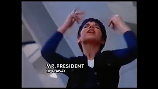 Mr. President - Up’n Away (Official Music Video)