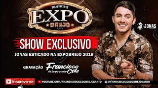 JONAS ESTICADO AO VIVO NA EXPOBREJO 2019 | SHOW EXCLUSIVO - BREJO SANTO-CE