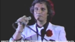 AMANTE À MODA ANTIGA ROBERTO CARLOS