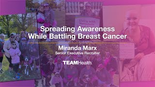 Battling Breast Cancer While Spreading Awareness | Miranda Marx | TeamHealth