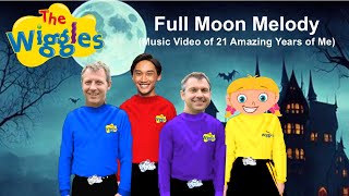 The Wiggles - Full Moon Melody (Music Video of 21 Amazing Years of Me)