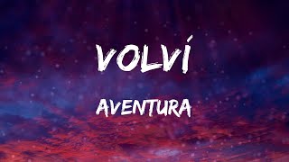 Aventura - Volví (Letras)