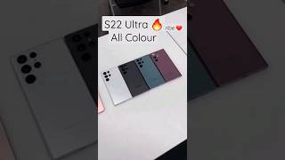 S22 Ultra All Colour 🔥#shorts #samsung