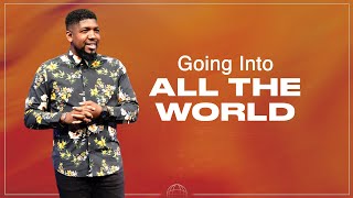 Going Into All The World Part | Michael K. Moore