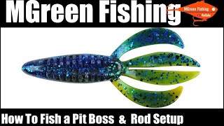 How to Fish a Pit Boss And Rod Setup