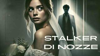 Stalker di Nozze | Wedding Stalker  | HD | THRILLER | Film Completo in Italiano