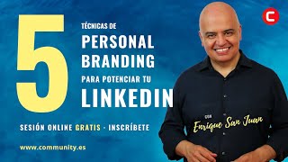 5 técnicas de personal branding para potenciar LinkedIn con Enrique San Juan