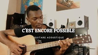 C'est encore possible intro A la Guitare acoustique