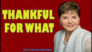 Joyce Meyer Sermons 2024 - Thankful, For What - Enjoying Everyday Life