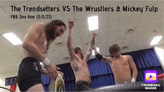 Full Match: 6-Man Tag - The Trendsetters VS The Wrustlers & Mickey Fulp (FWA Zero Hour 9/9/23)