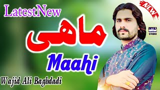 Singer Wajid Ali Baghdadi new _Main Mahi De Khoto Pani Da_Latest Saraiki Song_Shahid Studio