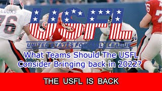 What Teams Should The USFL Consider Bringing back in 2022?