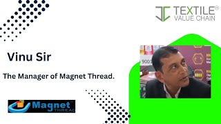 Interview with Vinu Sir, the Manager of Magnet Thread.