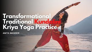 Transformational Traditional Kriya Yoga Practice