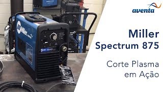 Plasma Corte Spectrum 875 Miller em Ação