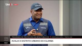 PROGRAMA DE PROTECÇÃO DOS BENS PÚBLICOS AVALIA O DISTRITO URBANO DO KILAMBA