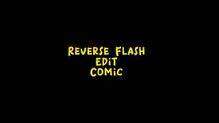 Reverse Flash Edit//Comic Version