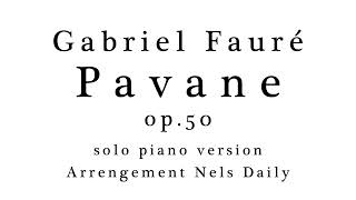 Gabriel Fauré Pavane op.50 (solo piano version)