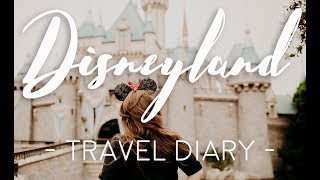 Disneyland Travel Diary