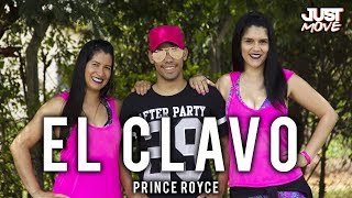 El Clavo l Prince Royce l Coreografia JUST Move