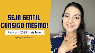 Saúde Mental - seja mais gentil consigo mesmo!