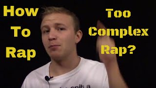 How To Rap: How Complex Should You Be?