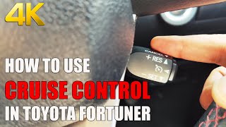 How to use Cruise Control in Toyota Fortuner | Legender | Indication |Operating Speed & Working | 4K