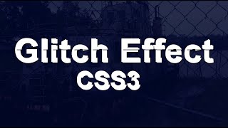 Glitch Animation Effect Using CSS | Image Glitch Effect