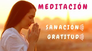 Meditación de AGRADECIMIENTO y SANACIÓN para atraer bendiciones 🙏