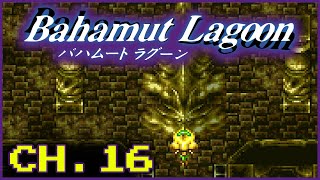 Let's Play Bahamut Lagoon | Chapter 16 - Jormungandr, the Divine Dragon