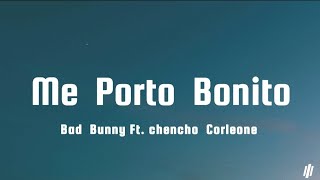 Bad Bunny (ft. Chencho Corleone) - Me Porto Bonito (Lyrics) @BadBunnyPR