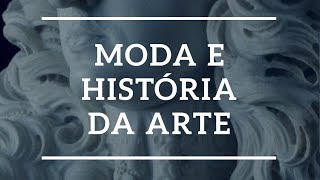 Lições de História da arte & moda (video IGTV)