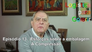 Logística para Colorir - episódio 13: Esforço de compressão nas embalagens