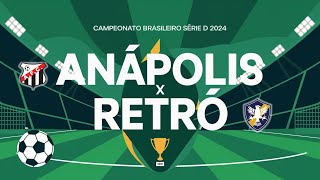 🔴 ANÁPOLIS X RETRÔ AO VIVO - BRASILEIRÃO SÉRIE D - FINAL JOGO DE IDA - JOGOS DE HOJE, 22/09/2024