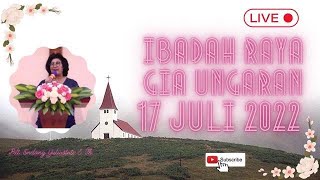 Live Streaming Ibadah Raya GIA Ungaran | 17 Juli 2022