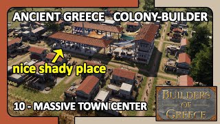 Builders of Greece Gameplay - Day 10 Massive Town Center - Greece Colony Builder [no commentary]