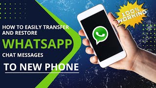 How To Easily Transfer & Restore WhatsApp Chat Messages To New Phone