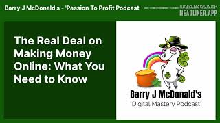 The Real Deal on Making Money Online: What You Need to Know | Digital Mastery Podcast