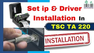 Barcode Printer TSC TA220 TE210 How To SetIPConfigure BarcodePrinterLanInstallation TSCTA220TSCTE210