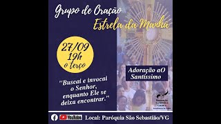 Grupo de Oração Estrela da Manhã "Buscai e invocai o Senhor, enquanto Ele se deixa encontrar."