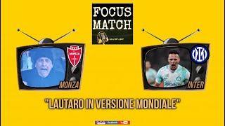 Focus Match, MONZA-INTER: Lautaro in versione Mondiale