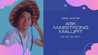 COVID Q&A-MAESTRONG MALUPIT