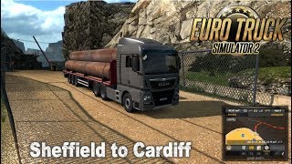 Euro Truck Simulator 2 - Sheffield to Cardiff (MAN TGX) [HD]