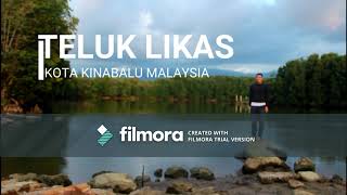 TELUK LIKAS (PART 1)