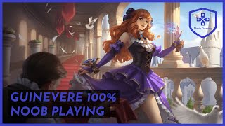 Guinevere 100% Noob Playing