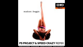 Madcon - Beggin (Ps Project & Speed Crazy Radio Edit)