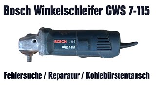 Bosch Winkelschleifer GWS 7-115 - Fehlersuche / Reparatur / Kohlebürstentausch