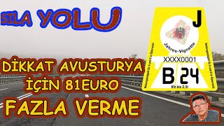 Sıla Yolu Yeni.Avusturya Vinyet Alırken Dikkat 81 Euro Fazla Verme.