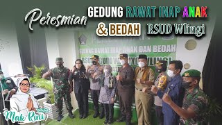 Peresmian Gedung Rawat Inap Anak dan Bedah RSUD Ngudi Waluyo Wlingi