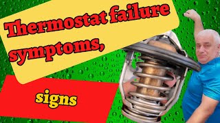 Thermostat failure symptoms, signs. How do I know if my car's thermostat is bad?